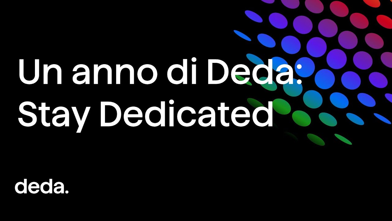 Un anno di Deda: quando la tecnologia incontra la dedizione, le opportunità diventano risultati