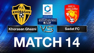 #SadatFC VS #KhorasanGhazniFC - #AFPL - Match 14 | مسابقۀ خراسان غزنی در مقابل سعادت غزنی - بازی ۱۴