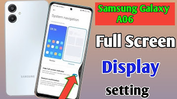 Samsung galaxy a06 full screen mode settings | How to use full screen display in Samsung galaxy a06