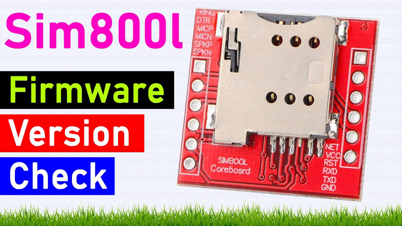 How To Sim800l Firmware Version Check || GSM SIM800L Test & Problem ...