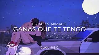 [LETRA] Ganas que te tengo - Eslabon Armado (2020) chords