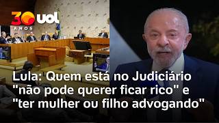 Lula says those on the Supreme Court 'cannot want to get rich' and 'have wives or children practi...