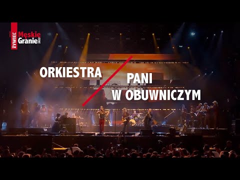 Męskie Granie Orkiestra 2022 -  Orkiestra / Pani w obuwniczym