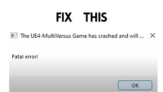How to Fix “The UE4 MultiVersus Game has crashed and will close” in MultiVersus | Fix fatal error