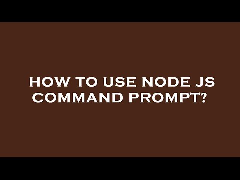 How to use node js command prompt?