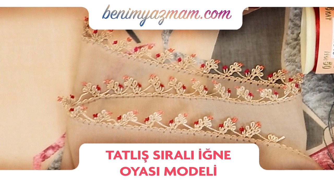 TATLIŞ SIRALI İĞNE OYASI MODELİ ( Desen 717! ) 🤗🏵❤️