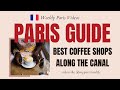 PARIS CITY GUIDE: COFFEE SHOPS Along the Canal