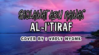 Sholawat Merdu ‼️ Syair Do'a Abu Nawas - I'tiraf cover by Vadly Nyonk