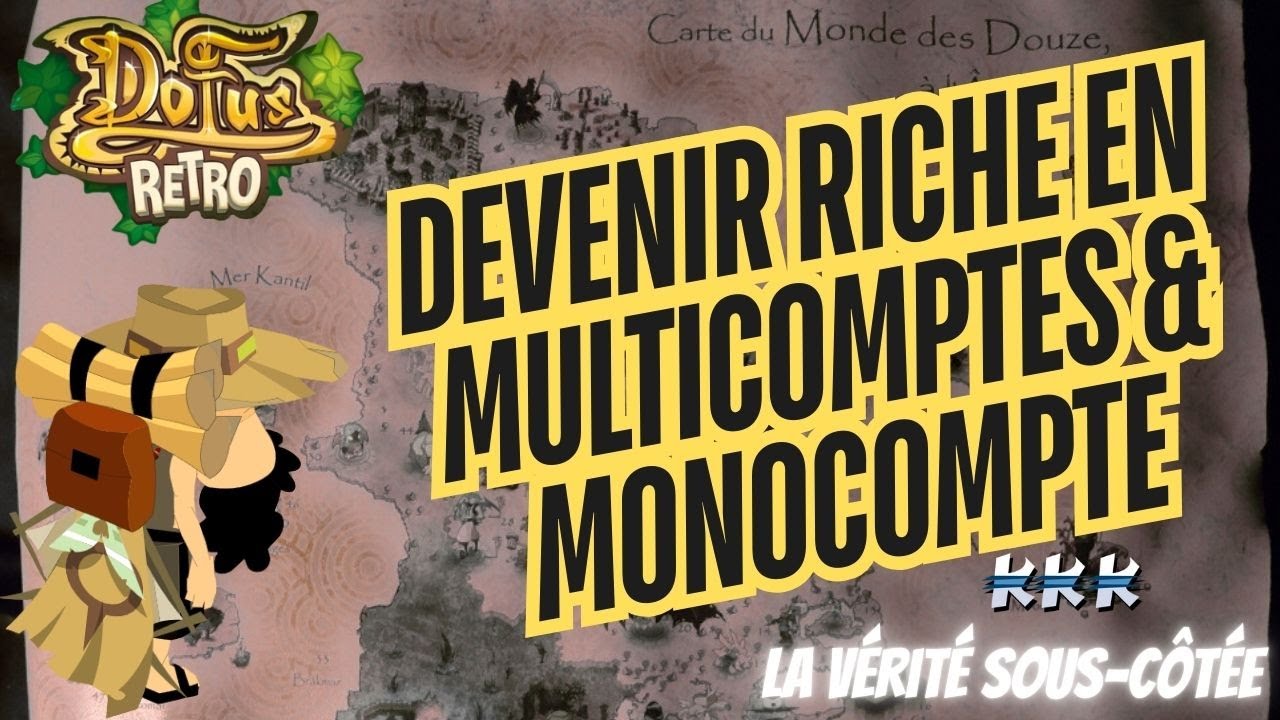 La vérité sous-cotée !  Multicomptes & Monocompte! Faire du Kamas Ep#20