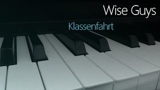 Wise Guys: Klassenfahrt | Piano Cover