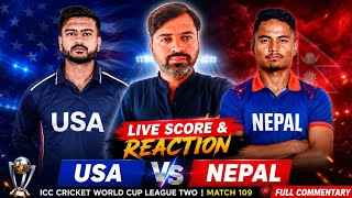 🔴 NEPAL VS USA LIVE COMMENTRY SCORE UPDATES & REACTION ICC CWC LEAGUE 2 MATCH 109 who win today ? |