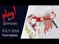 Play! by Sephora Unboxing (THE GOOD STUFF)  - July 2018 | PuckerUpBabe