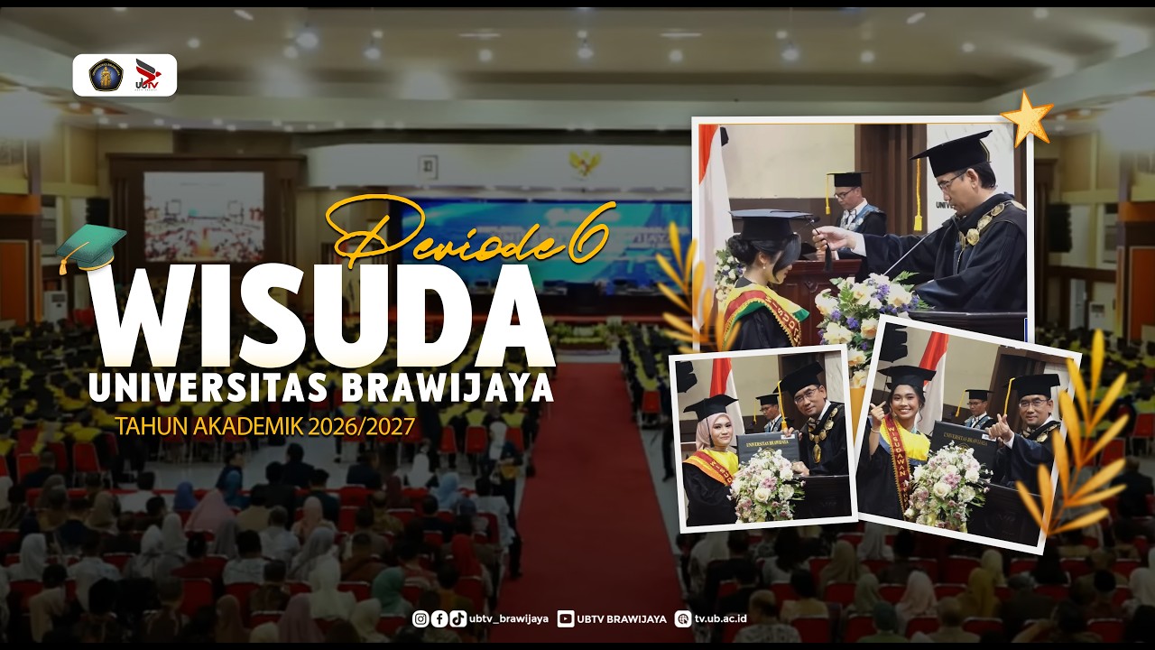 WISUDA PERIODE VI TAHUN AKADEMIK 2026/2027 UNIVERSITAS BRAWIJAYA