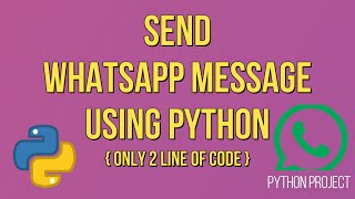 Send Whatsapp Message Using Python | Python Projects | Automate #Whatsapp