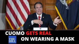 Cuomo gets real on wearing masks: \\