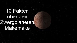 10 Fakten Über Den Zwergplaneten Makemake