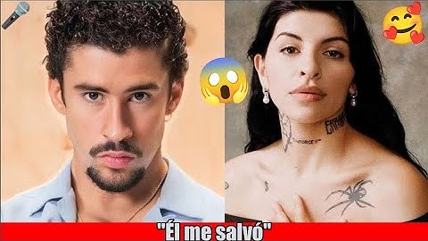 Cazzu narra Emotivamente su Inusual Primer Encuentro y Romance con Bad Bunny quien la salvó
