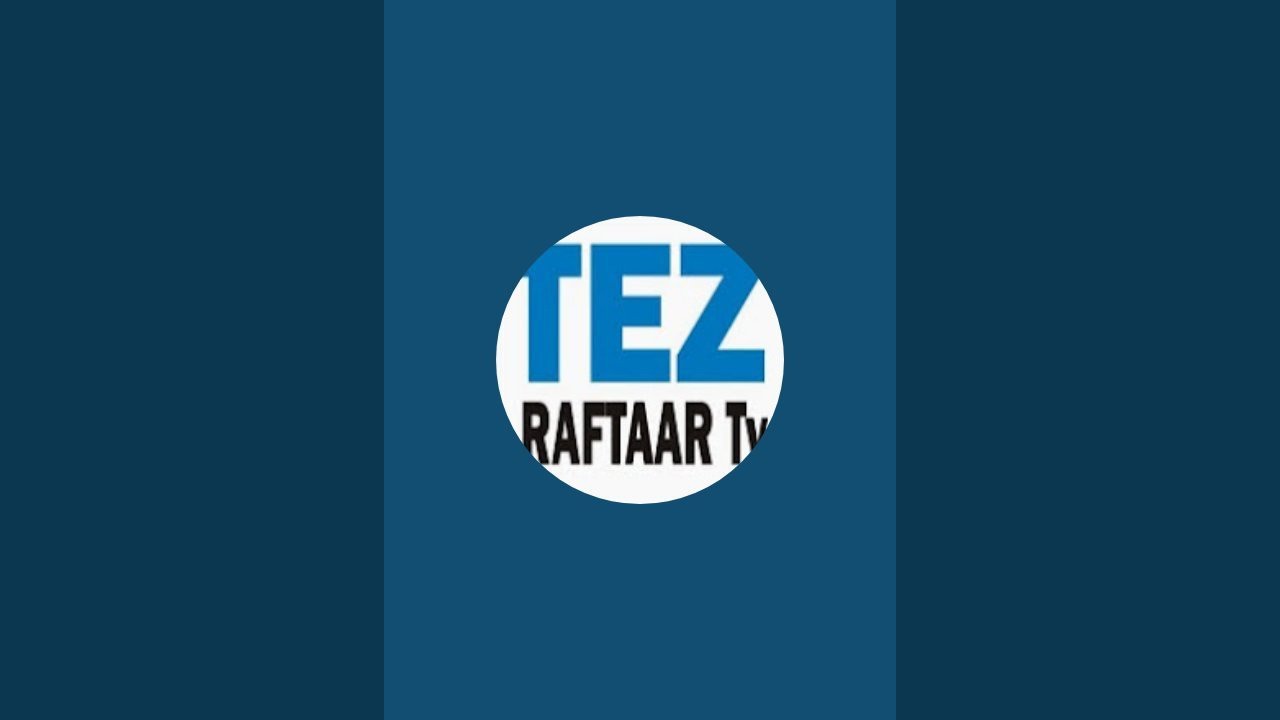 Tez Raftaar TV is live!