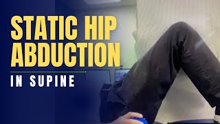 Static Hip Abduction