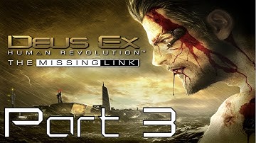 Deus Ex HR The Missing Link Part 3 - Meet With Netanya