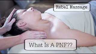What Is A Pnf? A Massage Tutorial