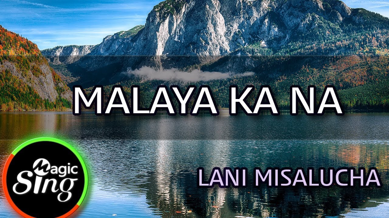 [MAGICSING Karaoke] LANI MISALUCHA_MALAYA KA NA karaoke | Tagalog