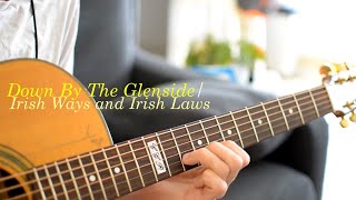 Down By The Glenside // Irish Ways and Irish Laws (Irish fingerstyle guitar)