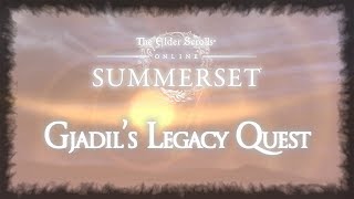Eso Summerset - Gjadils Legacy Quest