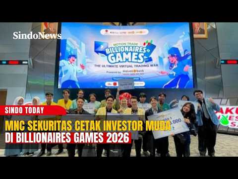 MNC Sekuritas Cetak Investor Muda di Billionaires Games 2026 | Sindo Today | 11/07