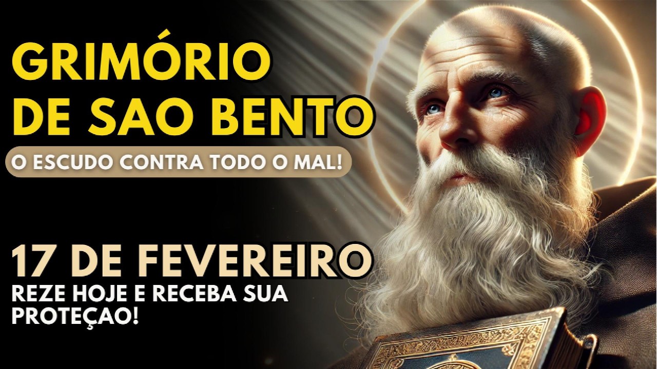 ORAÇÃO 17 DE FEVEREIRO MUITO PODEROSA de SÃO BENTO para ABRIR Caminhos e ATRAIR BÊNÇÃOS FINANCEIRAS