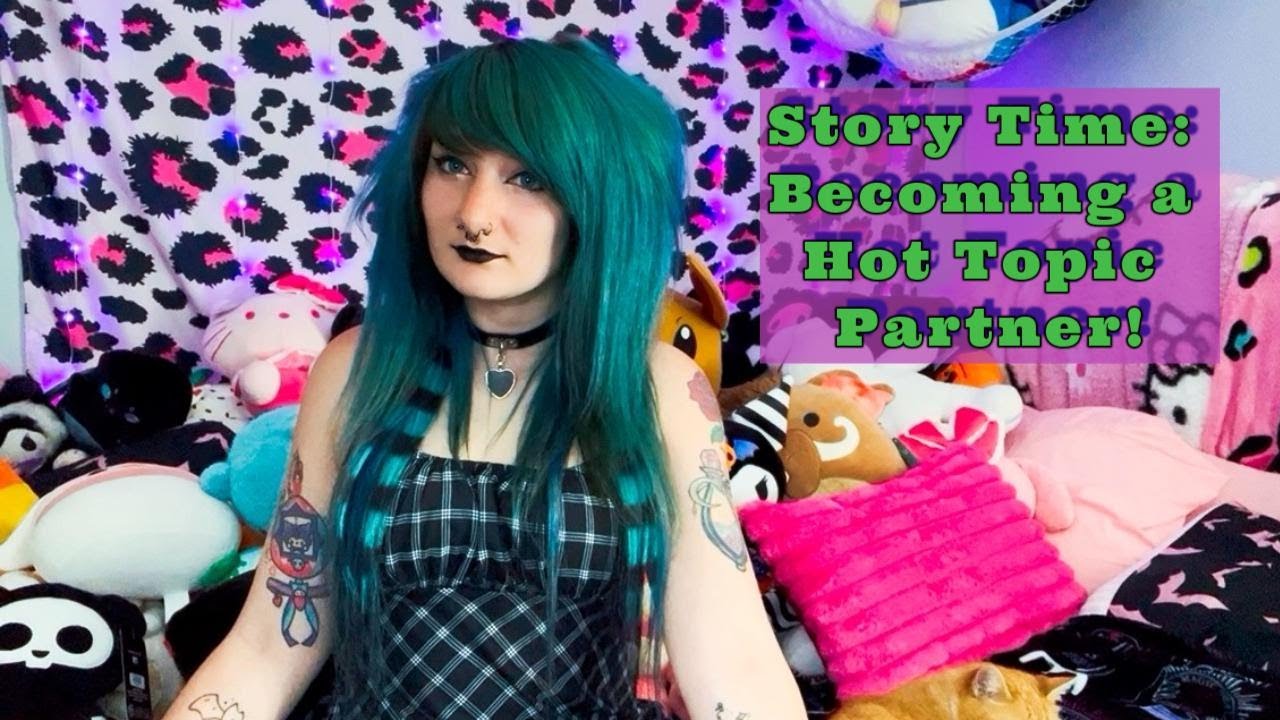 Story Time: Becoming A Hot Topic Partner! - YouTube