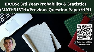 BA/BSc 3rd Year/Probability & Statistics (MATH313TH)/Previous Question Paper/HPU