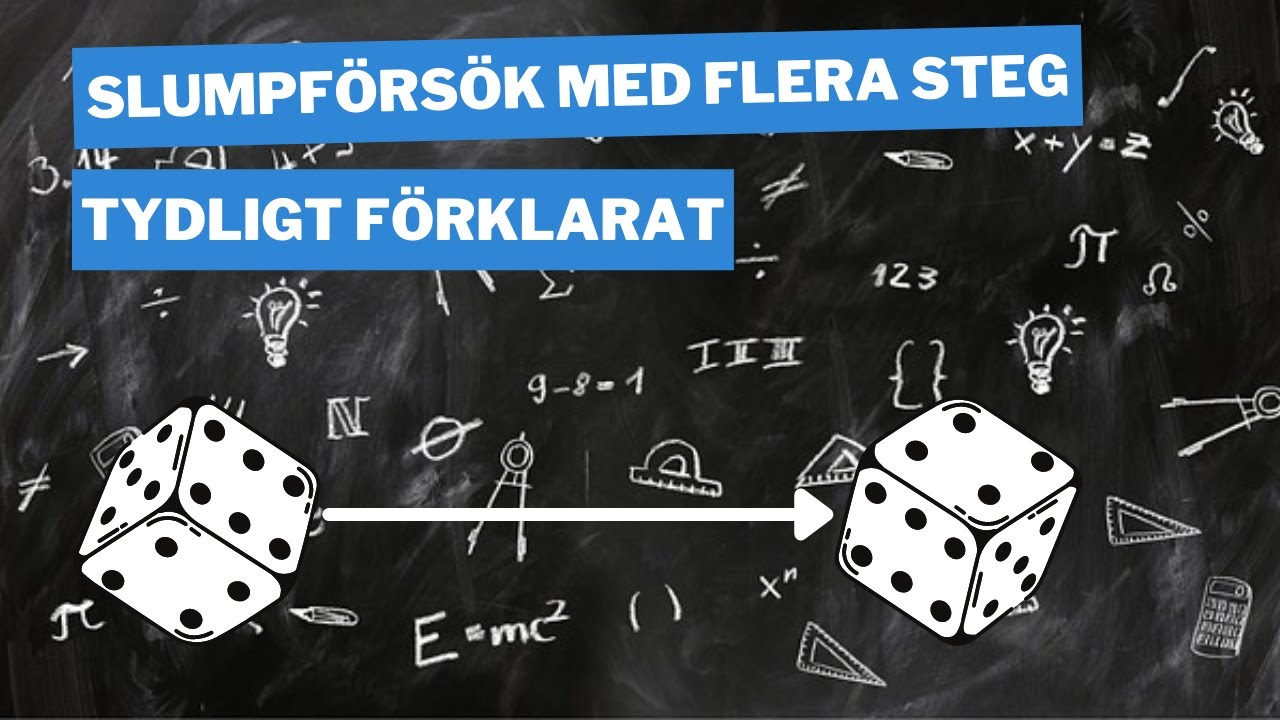 Slumpförsök med flera steg (sannolikhetslära - matematik 1)