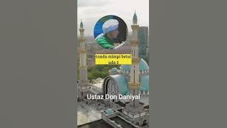 Petanda Mimpi Kita Ada Maksud / Mimpi Betul - Ustaz Don Daniyal