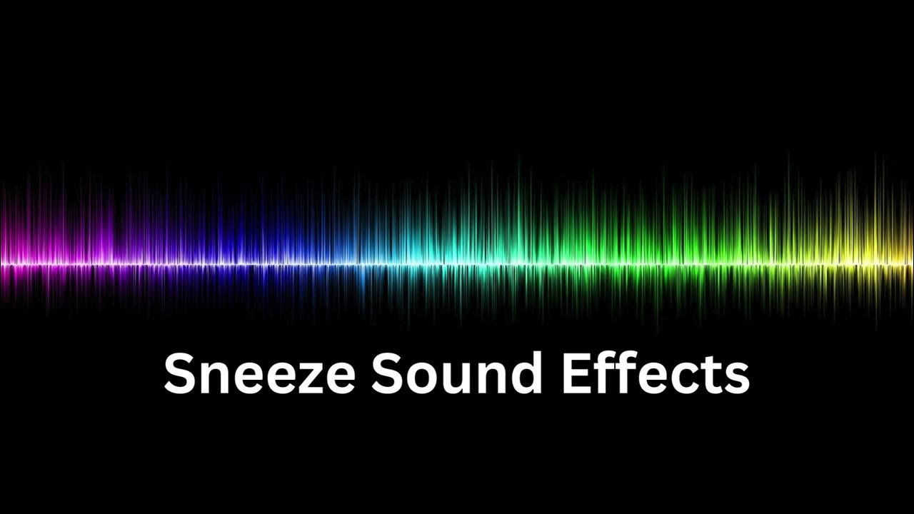Sneeze Sound Effects YouTube
