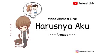 Harusnya Aku - Armada | Versi Animasi | Lirik