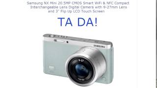 SAMSUNG NX MINI Smart Camera Review