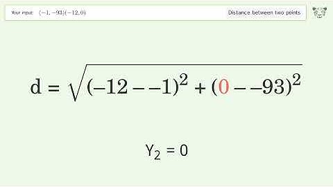 Find the distance between two points p1 (-1,-93) and p2 (-12,0): Step-by-Step Video Solution