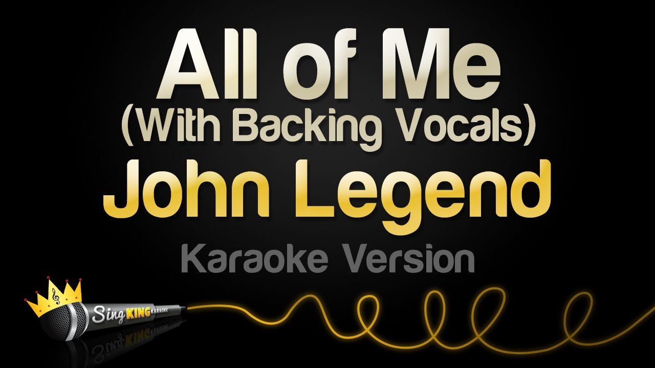 John Legend   All of Me Karaoke With Backing Vocals