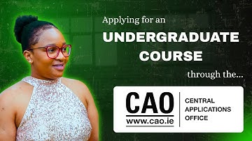 Appying for an undergraduate course through the Central Applications Office CAO in Ireland