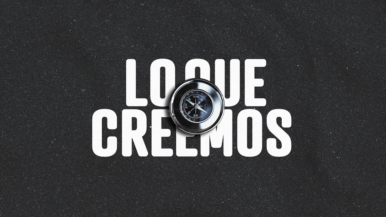 Dios El Padre | Lo Que Creemos