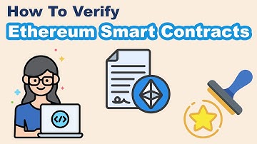 How to Verify Ethereum Smart Contracts