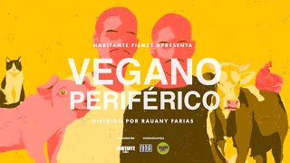 Vegano Periférico │ Documentário completo