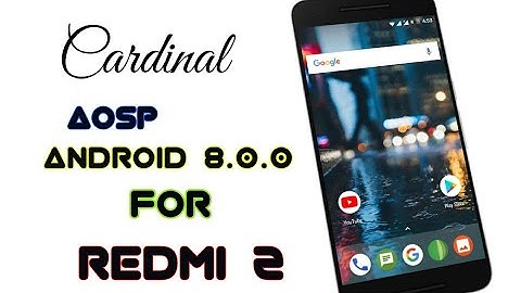 Cardinal aosp Oreo ROM for redmi 2/prime