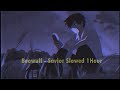 Beowulf Savior Slowed 1Hour Chill