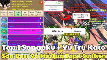 Ngọc Rồng Online - Top 1 Trái Đất Sever.....Săn Boss Và Mở Quà Top 1 Sự Kiên
