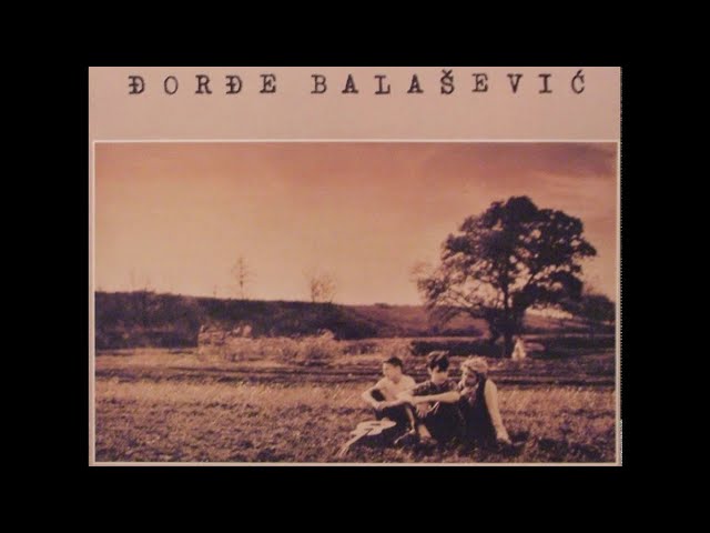 Djordje Balašević - Devojka sa Čardaš nogama