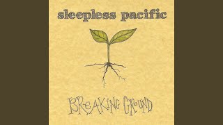 The World Slows Down - Sleepless Pacific