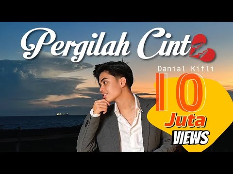 PERGILAH CINTA - DANIAL KIFLI [LIRIK VIDEO RASMI]