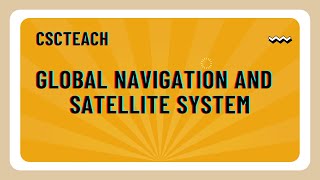 Global Navigation and Satellite System (GNSS)